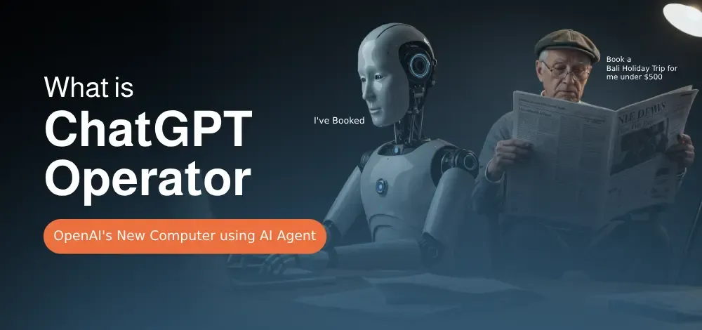 Operator Chat GPT: Qué es, características y cómo funciona 1 Cómo funciona Operator Chat GPT